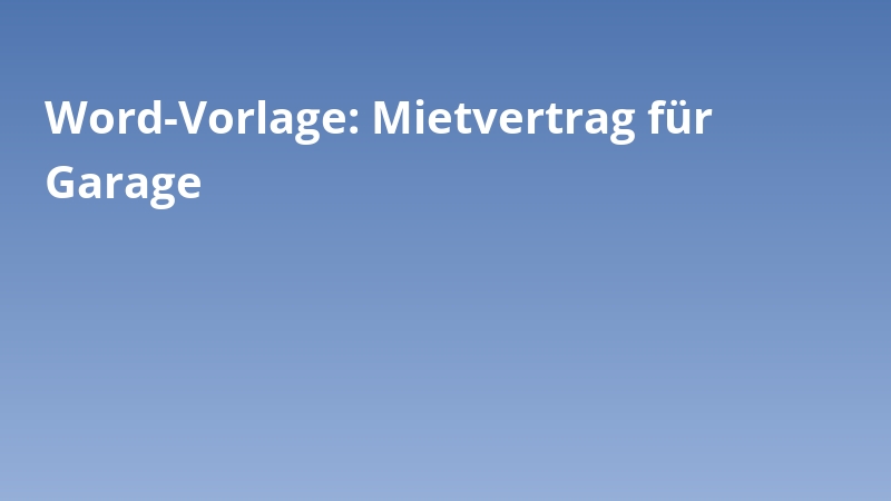 Word-Vorlage: Mietvertrag für Garage