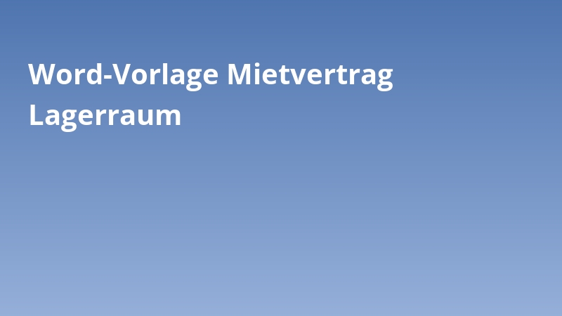 Word-Vorlage Mietvertrag Lagerraum