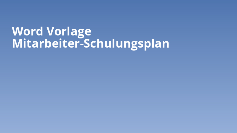 Word Vorlage Mitarbeiter-Schulungsplan