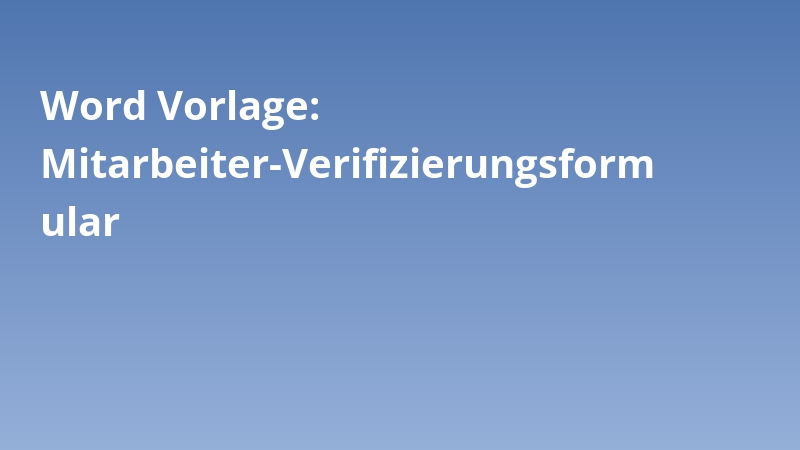 Word Vorlage: Mitarbeiter-Verifizierungsformular