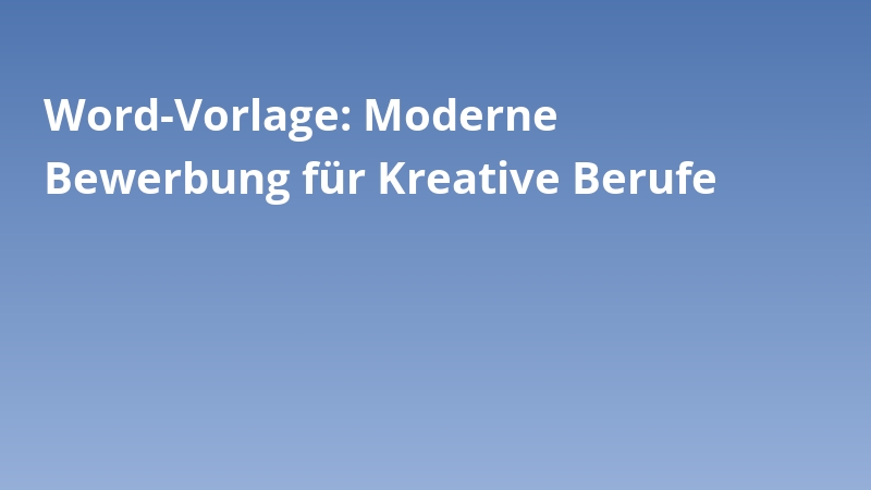 Word-Vorlage: Moderne Bewerbung für Kreative Berufe
