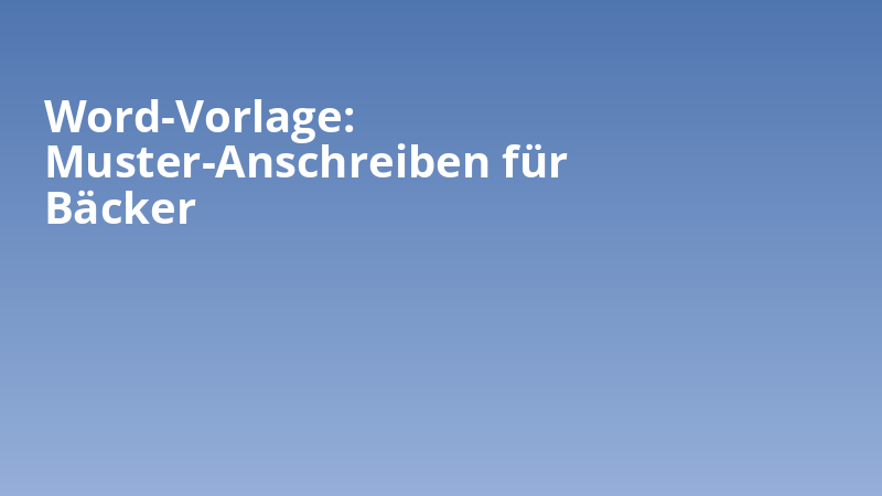 Word-Vorlage: Muster-Anschreiben für Bäcker