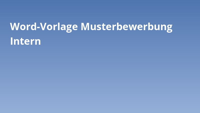 Word-Vorlage Musterbewerbung Intern