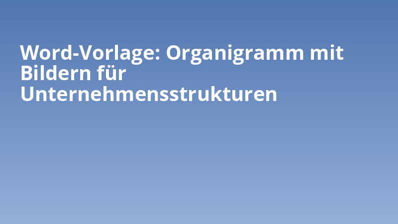 Word-Vorlage: Organigramm mit Bildern für Unternehmensstrukturen