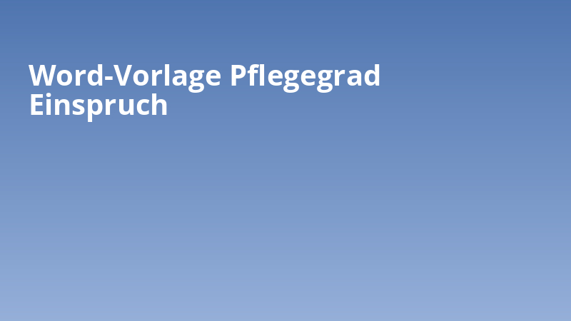 Word-Vorlage Pflegegrad Einspruch