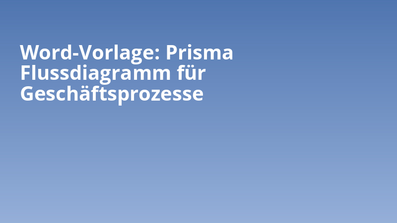Word-Vorlage: Prisma Flussdiagramm für Geschäftsprozesse