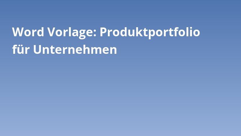 Word Vorlage: Produktportfolio für Unternehmen