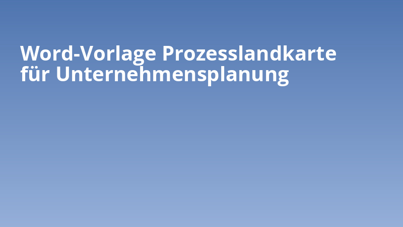 Word-Vorlage Prozesslandkarte für Unternehmensplanung