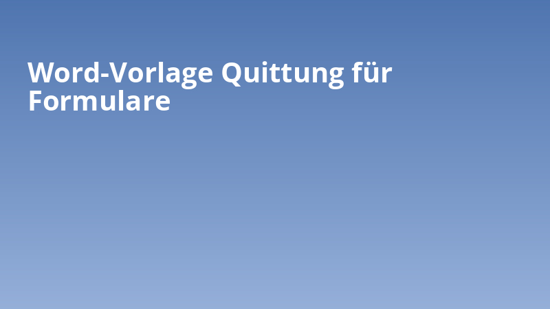 Word-Vorlage Quittung für Formulare