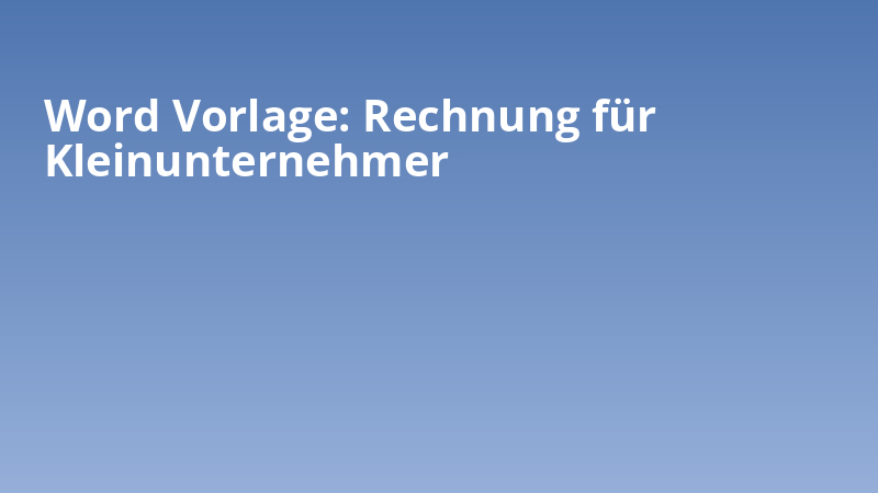 Word Vorlage: Rechnung für Kleinunternehmer
