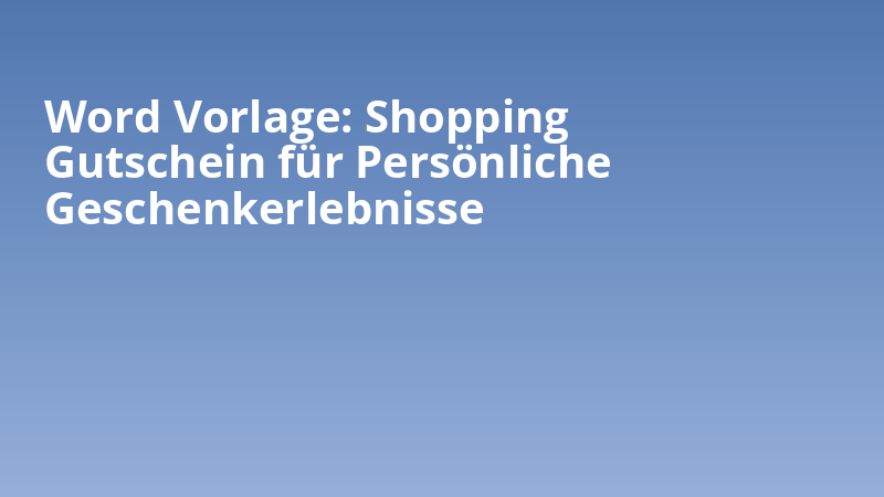 Word Vorlage: Shopping Gutschein für Persönliche Geschenkerlebnisse