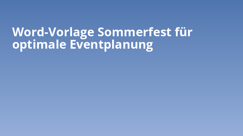 Word-Vorlage Sommerfest für optimale Eventplanung