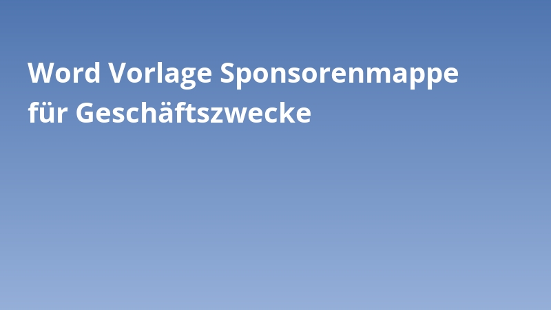 Word Vorlage Sponsorenmappe für Geschäftszwecke