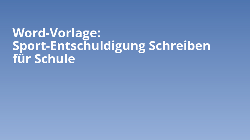 Word-Vorlage: Sport-Entschuldigung Schreiben für Schule