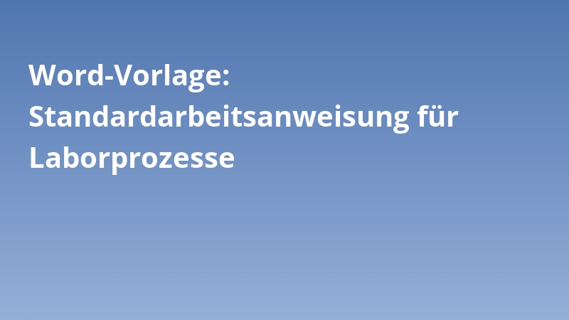 Word-Vorlage: Standardarbeitsanweisung für Laborprozesse