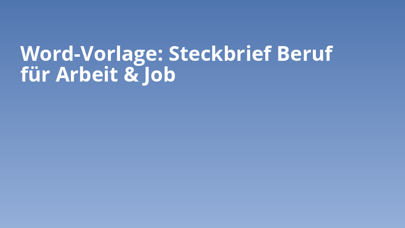 Word-Vorlage: Steckbrief Beruf für Arbeit & Job