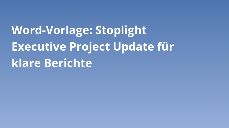 Word-Vorlage: Stoplight Executive Project Update für klare Berichte