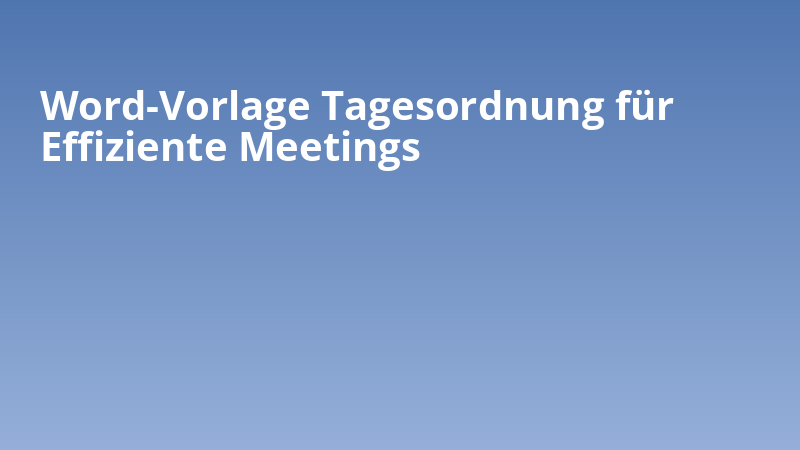 Word-Vorlage Tagesordnung für Effiziente Meetings