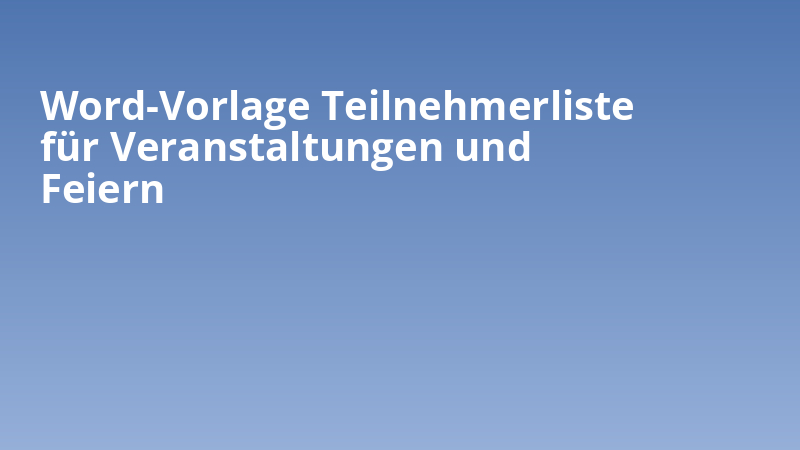 Word-Vorlage Teilnehmerliste für Veranstaltungen und Feiern