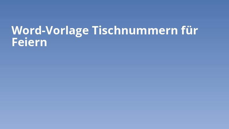 Word-Vorlage Tischnummern für Feiern