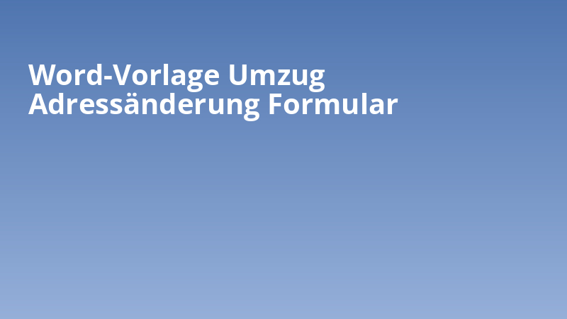 Word-Vorlage Umzug Adressänderung Formular
