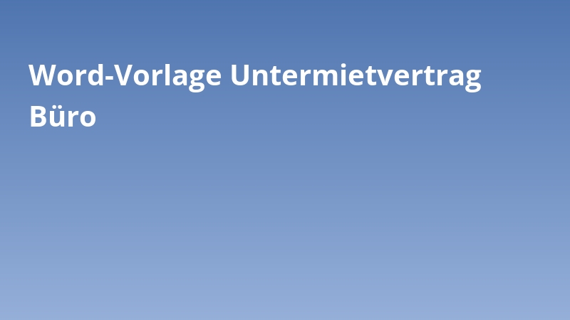 Word-Vorlage Untermietvertrag Büro