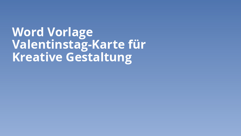 Word Vorlage Valentinstag-Karte für Kreative Gestaltung