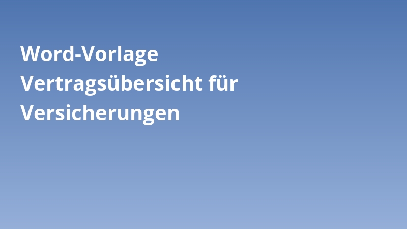 Word-Vorlage Vertragsübersicht für Versicherungen