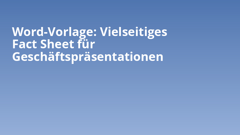 Word-Vorlage: Vielseitiges Fact Sheet für Geschäftspräsentationen
