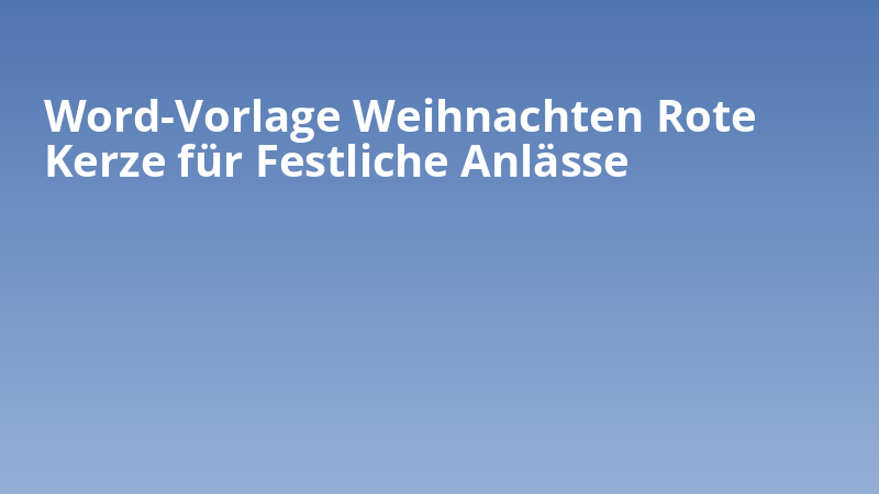 Word-Vorlage Weihnachten Rote Kerze für Festliche Anlässe