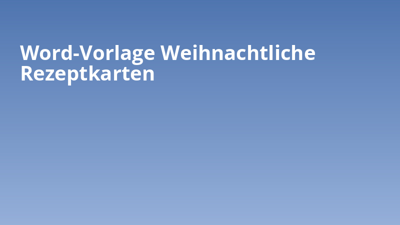 Word-Vorlage Weihnachtliche Rezeptkarten