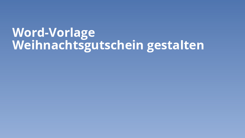 Word-Vorlage Weihnachtsgutschein gestalten