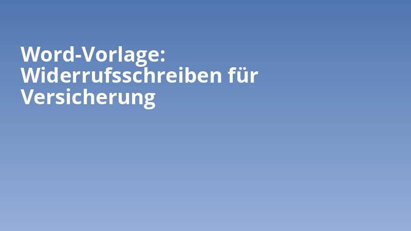 Word-Vorlage: Widerrufsschreiben für Versicherung