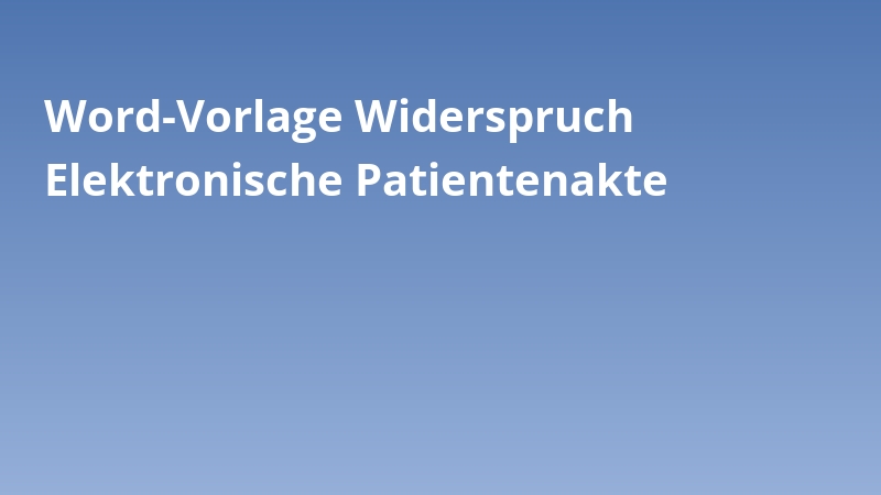 Word-Vorlage Widerspruch Elektronische Patientenakte