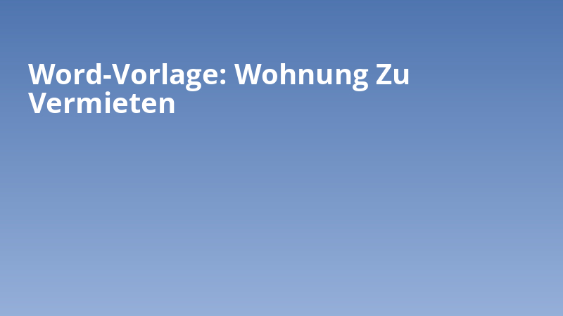 Word-Vorlage: Wohnung Zu Vermieten