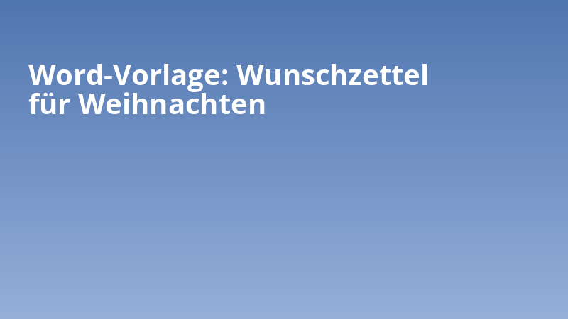 Word-Vorlage: Wunschzettel für Weihnachten