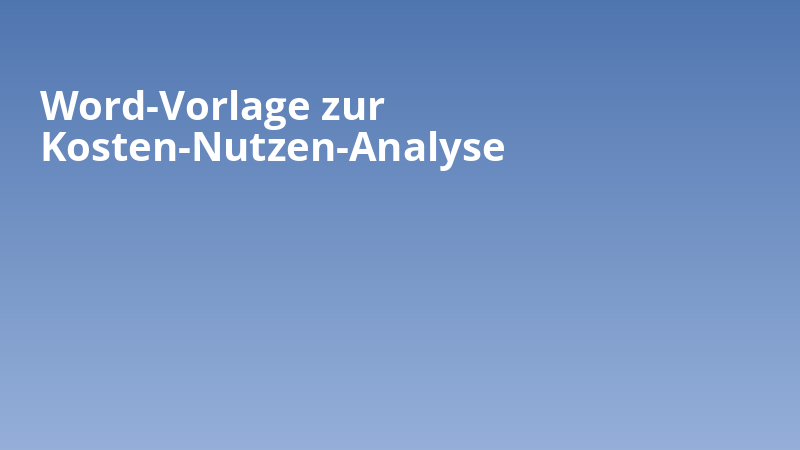 Word-Vorlage zur Kosten-Nutzen-Analyse