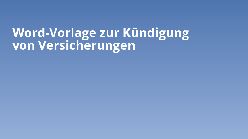 Word-Vorlage zur Kündigung von Versicherungen