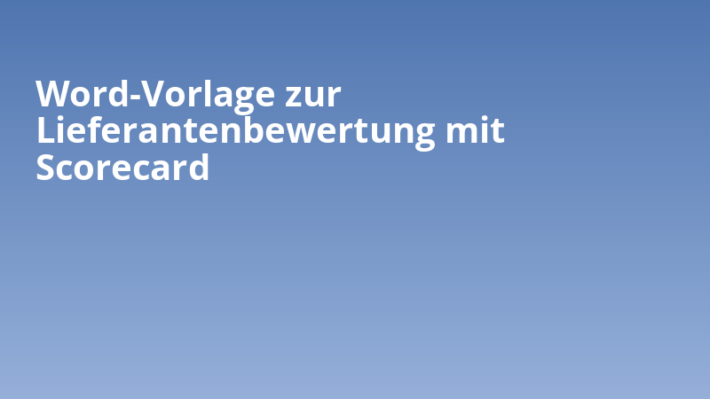 Word-Vorlage zur Lieferantenbewertung mit Scorecard