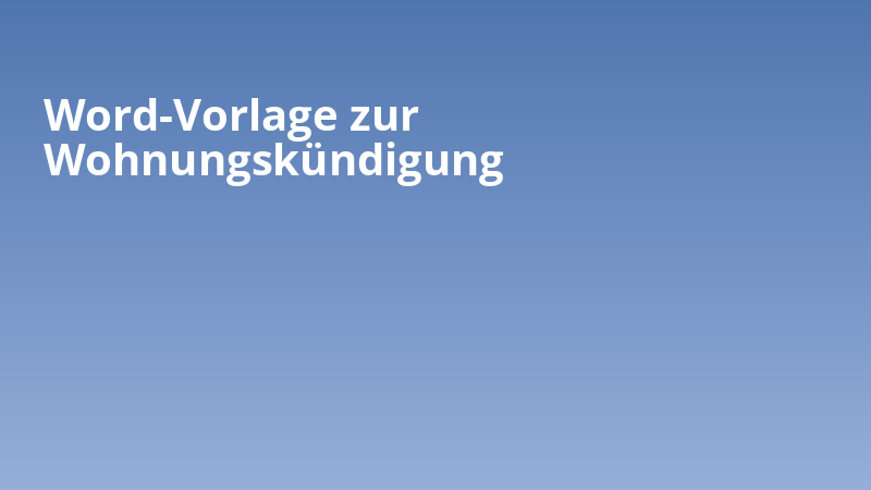 Word-Vorlage zur Wohnungskündigung