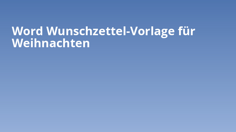 Word Wunschzettel-Vorlage für Weihnachten